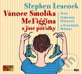 Levně Vánoce Smolíka McFiggina a jiné povídky (čte Gabriela Vránová a František Němec) - audiokniha z kategorie Beletria