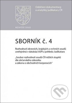 Levně Sborník č. 4 Rozhodnutí okresních, krajských a vrchních soudů uveřejněná v datab - kniha z kategorie Správne právo