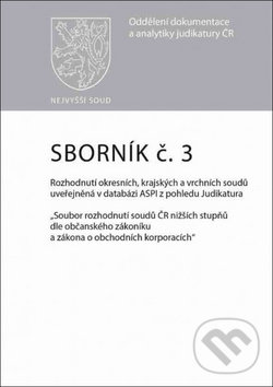 Levně Sborník č. 3 Rozhodnutí okresních, krajských a vrchních soudů uveřejněná v datab - kniha z kategorie Správne právo