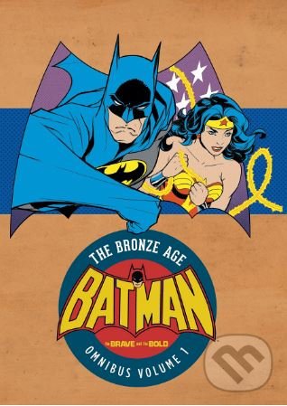 Levně Batman: The Brave and The Bold Bronze Age (Omnibus (Volume 1)) - kniha z kategorie Komiksy