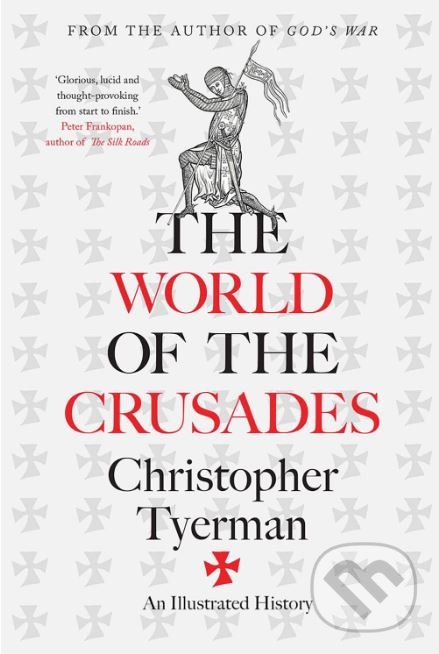 Levně The World of the Crusades (An Illustrated History) - kniha z kategorie Stredovek