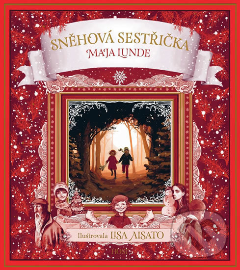 Levně Sněhová sestřička - Maja Lunde, Lisa Aisato (Ilustrácie) - kniha z kategorie Rozprávky