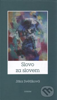 Levně Slovo za slovem - Jitka Světlíková - kniha z kategorie Poézia