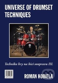 Levně Universe of Drumset Techniques - Technika hry na bicí soupravu III. - kniha z kategorie Škola hrania