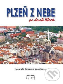 Plzeň z nebe po deseti letech - Petr Flachs, Starý most, 2017