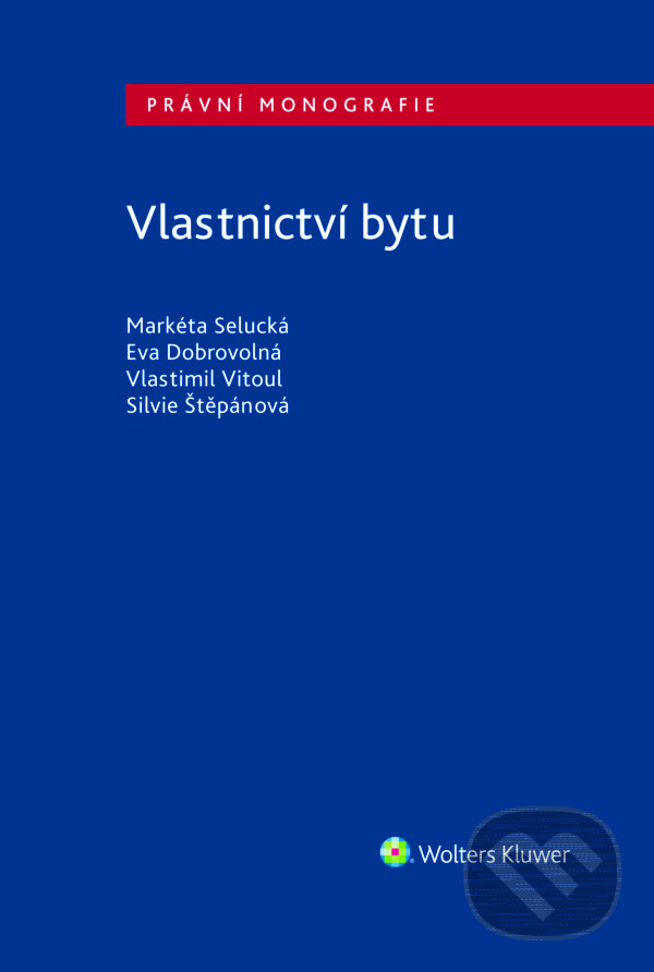 E-kniha: Vlastnictví bytu (Markéta Selucká). Wolters Kluwer ČR, 2018