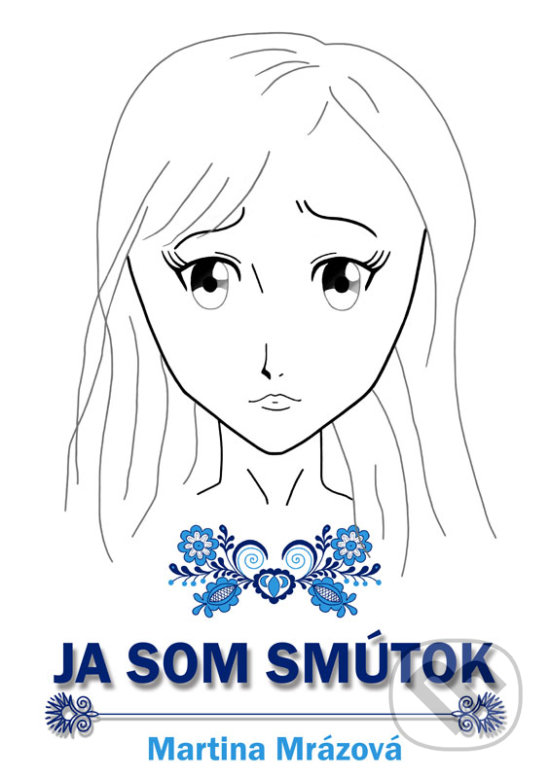 Levně Ja som Smútok - Martina Mrázová - kniha z kategorie Sci-fi a fantasy