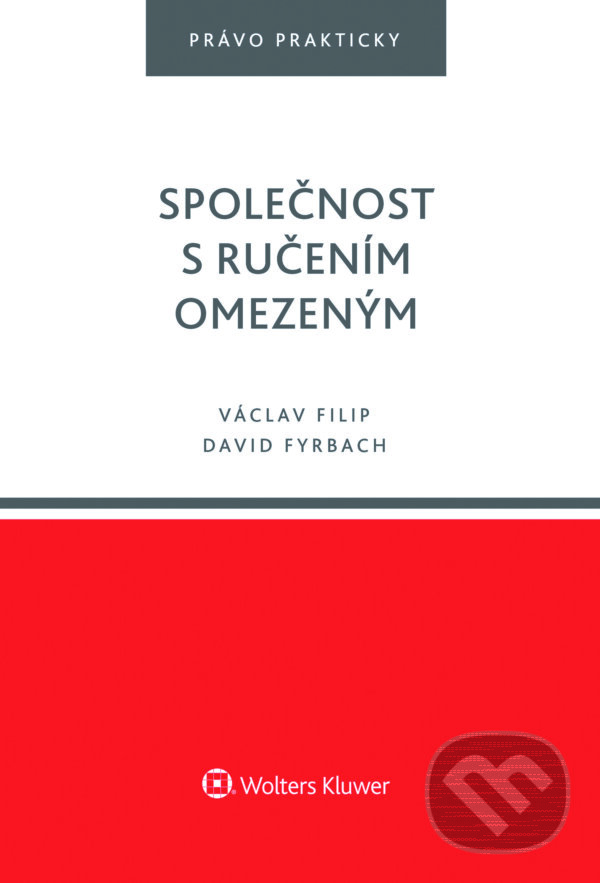 E-kniha: Společnost s ručením omezeným (David Fyrbach a Václav Filip). Wolters Kluwer ČR, 2016
