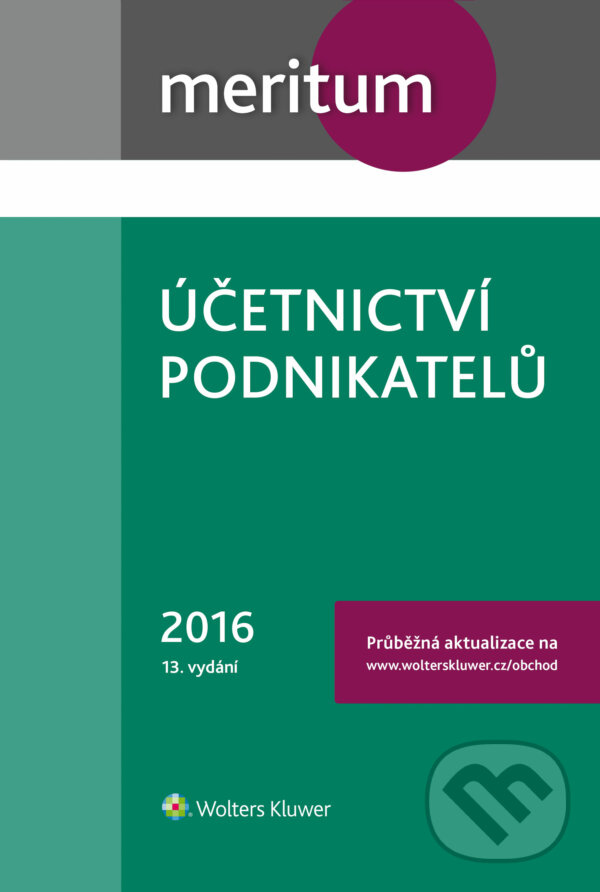 E-kniha: Meritum Účetnictví podnikatelů 2016 (Autorský kolektiv). Wolters Kluwer ČR, 2016