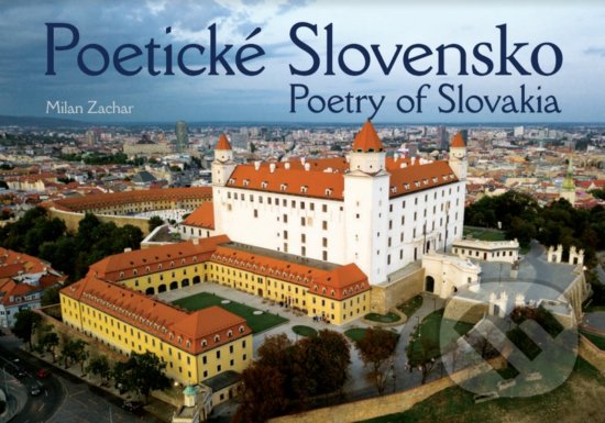 Levně Poetické Slovensko - Poetry of Slovakia - Milan Zachar - kniha z kategorie Fotografie