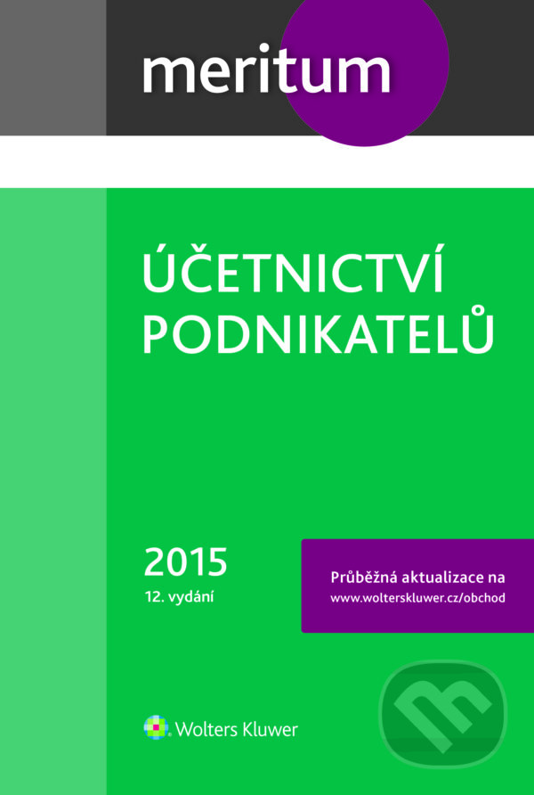 E-kniha: Meritum Účetnictví podnikatelů 2015 (Autorský kolektiv). Wolters Kluwer ČR, 2015