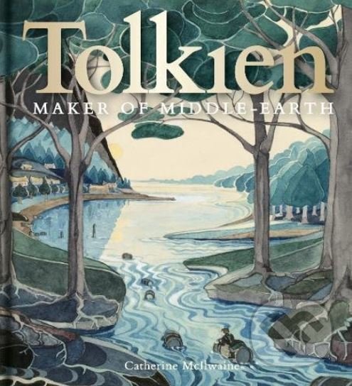 Levně Tolkien: Maker of Middle-Earth - Catherine Mcilwaine - kniha z kategorie Fantasy