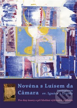 Kniha: Novéna s Luísem da Câmara, životopiscem sv. Ignáce z Loyoly (Refugium Velehrad-Roma)