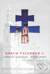 Levně Fórum Velehrad I.: Communio ecclesiarum – očištění paměti - kniha z kategorie História kresťanstva