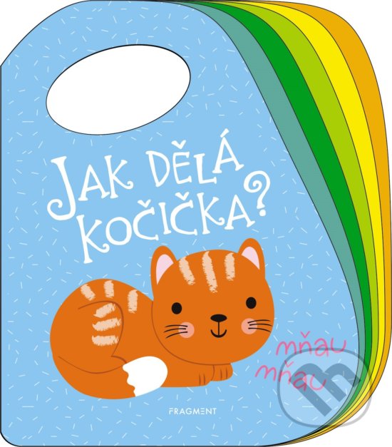 Levně Jak dělá kočička? - kniha z kategorie Pre deti a mládež