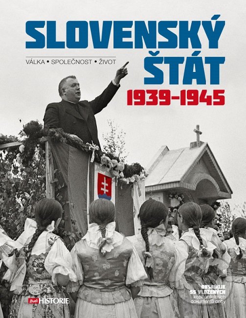 Levně Slovenský štát 1939–1945 (Válka - Společnost - Život (+CD Zvukový obraz doby)) - kniha z kategorie História