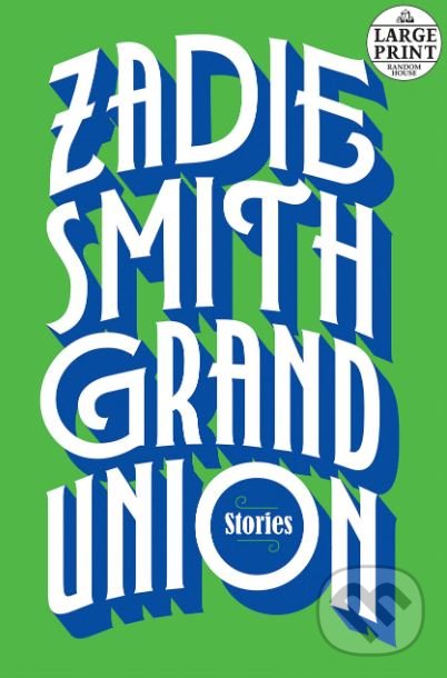 Levně Grand Union (Stories) - Zadie Smith - kniha z kategorie Beletria