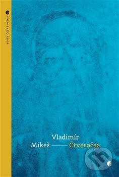 Levně Čtveročas - Vladimír Mikeš - kniha z kategorie Poézia