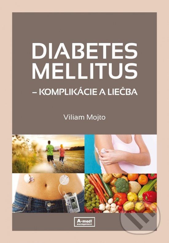 Levně Diabetes mellitus – Komplikácie a liečba - Viliam Mojto - kniha z kategorie Medicína