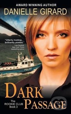 Levně Dark Passage - Danielle Girard - kniha z kategorie Detektívky