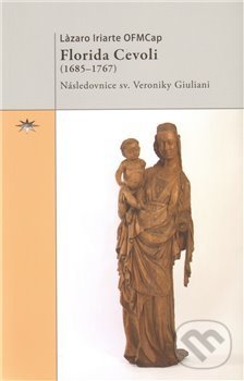 Levně Florida Cevoli (1685–1767) (Následovnice sv. Veroniky Giuliani) - kniha z kategorie Životopisy