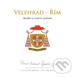 Levně Velehrad – Řím (Modlil se tváří k východu) - kniha z kategorie Beletria