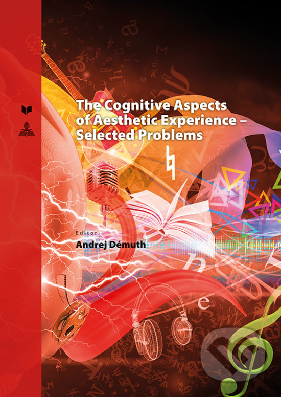 Levně The Cognitive Aspects of Aesthetic Experience – Selected Problems - kniha z kategorie Filozofia