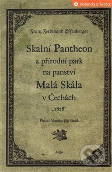 Levně Skalní Pantheon a přírodní park na panství Malá Skála v Čechách - kniha z kategorie História