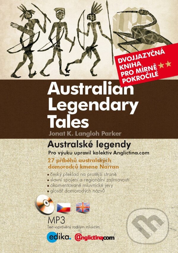 Australian Legendary Tales / Australské legendy - Jonat K. Langloh Parker, Edika, 2014