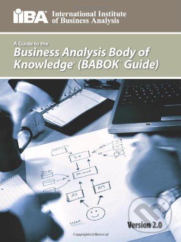 Kniha: A Guide to the Business Analysis Body of Knowledge(R) (Kevin Brennan)