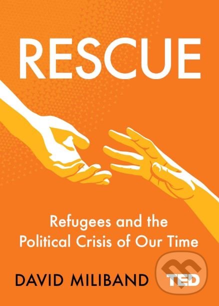 Levně Rescue (Refugees and the Political Crisis of Our Time) - kniha z kategorie Humanitné a spoločenské vedy