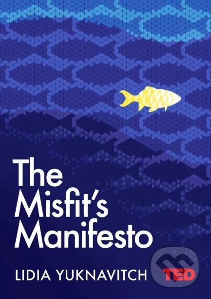 Levně The Misfit's Manifesto - Lidia Yuknavitch - kniha z kategorie Motivácia a sebarozvoj