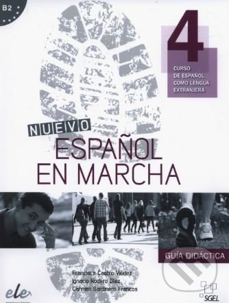 Levně Nuevo Español en marcha 4 - Guía didáctica - Francisca Castro, Pilar Díaz, Ignacio Rodero, Carmen Sardinero - kniha z kategorie Jazykové učebnice a…