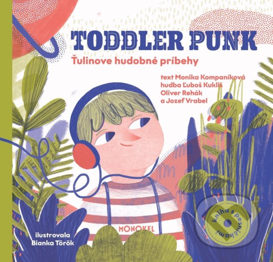 Levně Toddler Punk (Ťulinove hudobné príbehy) - Monika Kompaníková, Bianka Török (ilustrátor) - kniha z kategorie Beletria