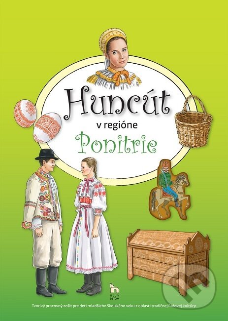 Kniha: Huncút v regióne Ponitrie (Jana Mládek Rajniaková). Ústredie ľudovej umeleckej výroby, 2016