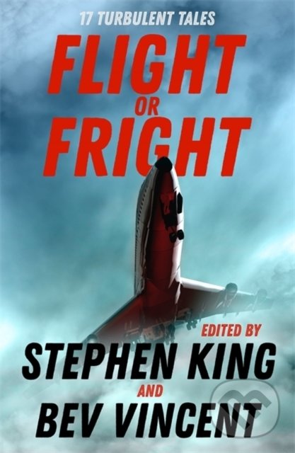 Levně Flight or Fright (17 Turbulent Tales) - Stephen King, Bev Vincent - kniha z kategorie Thrillery