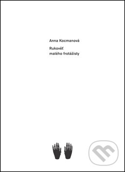 Levně Rukověť malého frotážisty - Anna Kocmanová - kniha z kategorie Omaľovávanky, vystrihovanie, papier