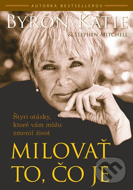 E-kniha: Milovať to, čo je (Katie Byron a Mitchell Stephen). Eastone Books, 2017