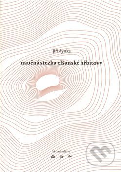 Levně Naučná stezka Olšanské hřbitovy - Jiří Dynka - kniha z kategorie Poézia