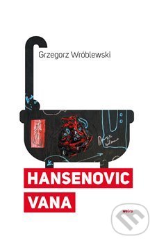 Levně Hansenovic vana - Grzegorz Wróblewski - kniha z kategorie Poézia