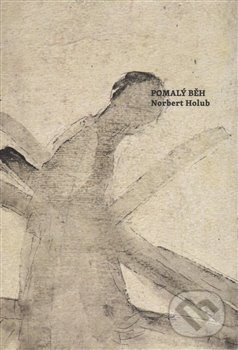 Levně Pomalý běh - Norbert Holub - kniha z kategorie Poézia