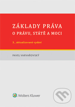 E-kniha: Základy práva (Pavel Varvařovský). Wolters Kluwer ČR, 2015
