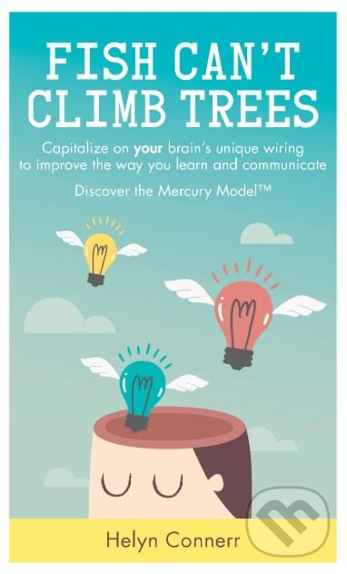 Levně Fish Can't Climb Trees (Capitalise on your brain's unique wiring to improve the way you learn and communicate)