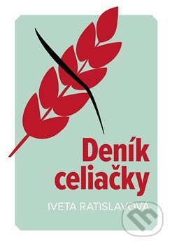 Levně Deník celiačky - Iveta Ratislavová