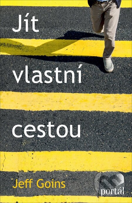 E-kniha: Jít vlastní cestou (Jeff Goins). Portál, 2019