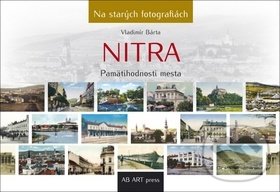 Levně Nitra (Pamätihodnosti mesta) - Vladimír Bárta - kniha z kategorie Sprievodcovia Európou