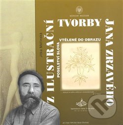 Levně Z ilustrační tvorby Jana Zrzavého (Poselství slova vtělené do obrazu) - kniha z kategorie Maliarstvo a sochárstvo