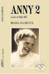 Levně Anny 2 (aneb Co bylo dál) - Hana Elgrová, Marie Kuncipálová (ilustrátor), Augistin Liška (ilustrátor) - kniha z kategorie Spoločenská beletria