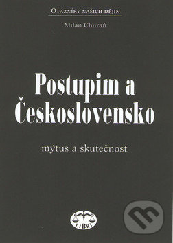 Levně Postupim a Československo (Mýtus a skutečnost) - Milan Churaň - kniha z kategorie História