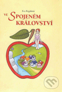Levně Ve Spojeném království - Eva Regalová - kniha z kategorie Rozprávky